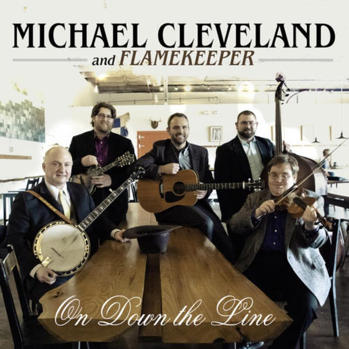 Michael Cleveland And Flamekeeper: On Down The Line