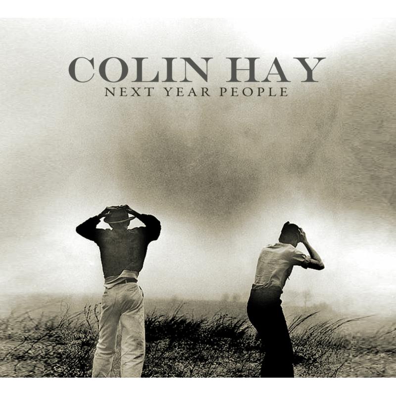 Colin Hay: Next Year People (Deluxe Edition)