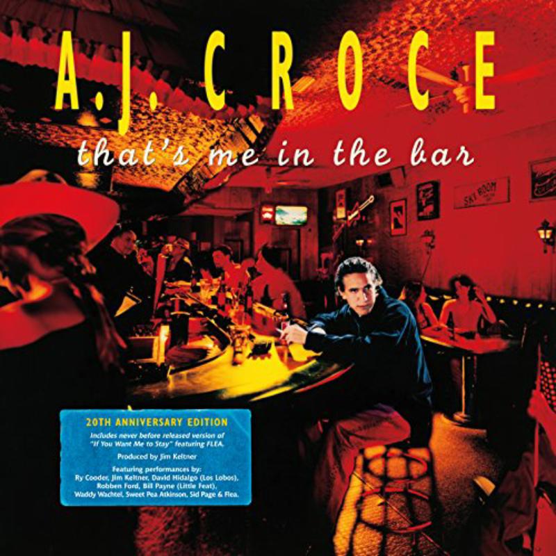 A.J. Croce: That's Me In The Bar (20th Anniversary Vinyl Edition)