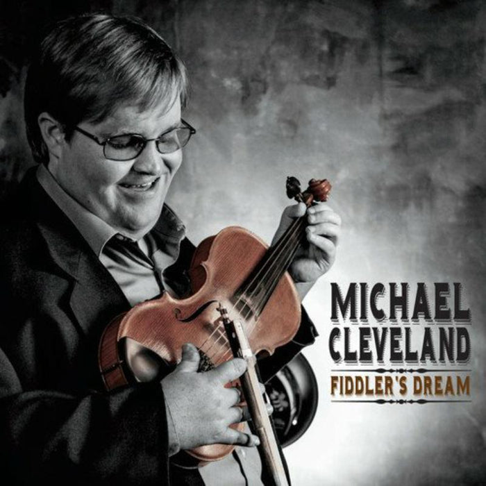 Michael Cleveland: Fiddler's Dream