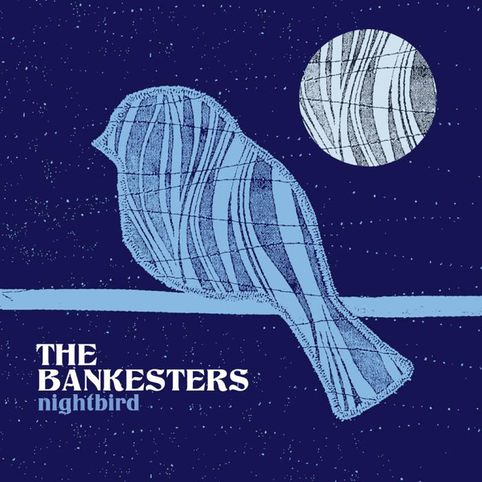 The Bankesters: Nightbird