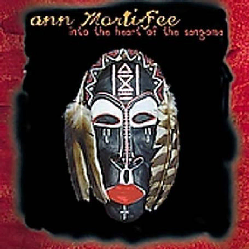 Ann Mortifee: Into the Heart of Sangoma