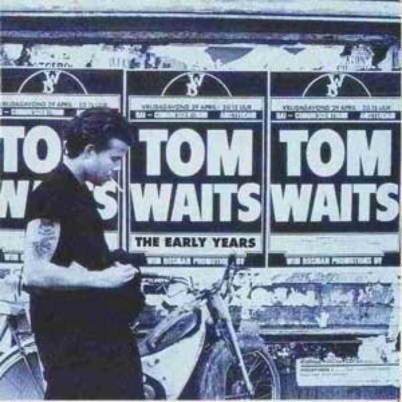 Tom Waits: The Early Years, Vol. 1