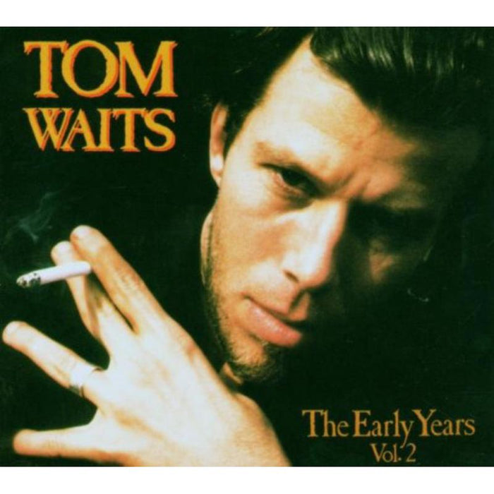 Tom Waits: The Early Years, Vol. 2