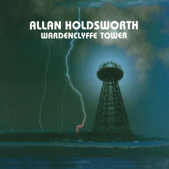 Allan Holdsworth: Wardenclyffe Tower