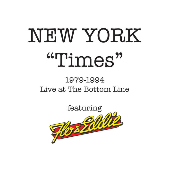 Flo & Eddie: New York Times - Live At The Bottom Line 1979-1994