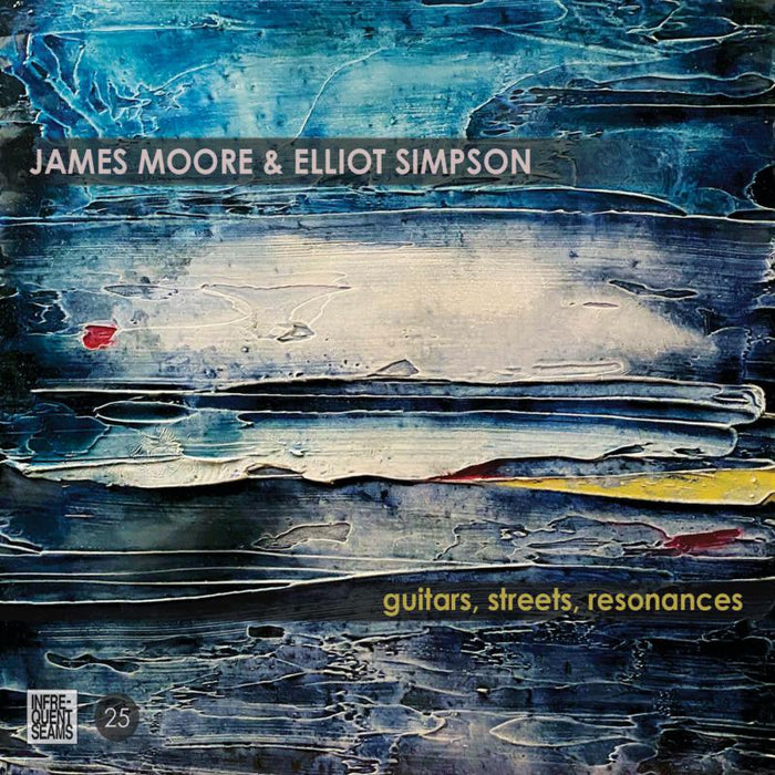 James Moore & Elliot Simpson: Guitars, Streets, Resonances