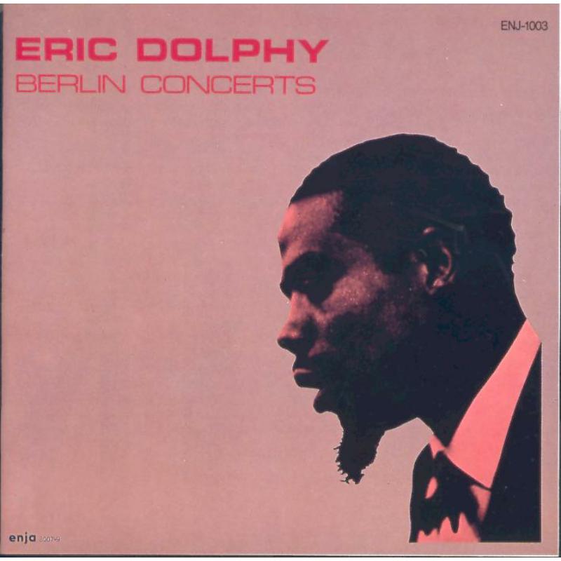 Eric Dolphy: Berlin Concerts