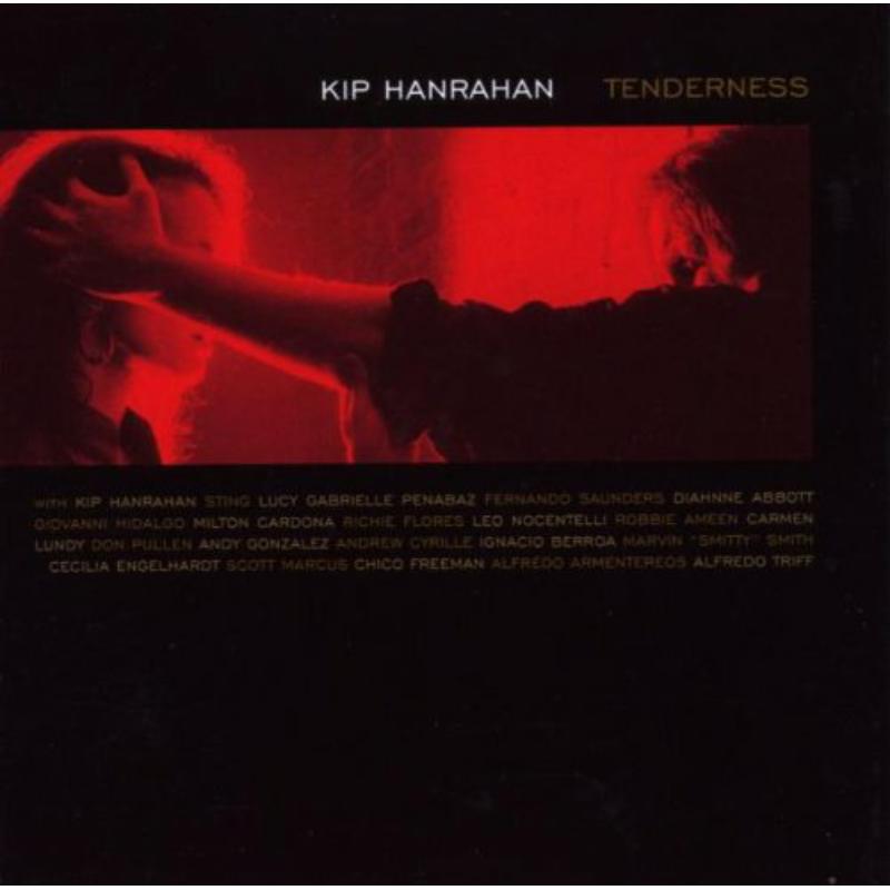 Kip Hanrahan: Tenderness