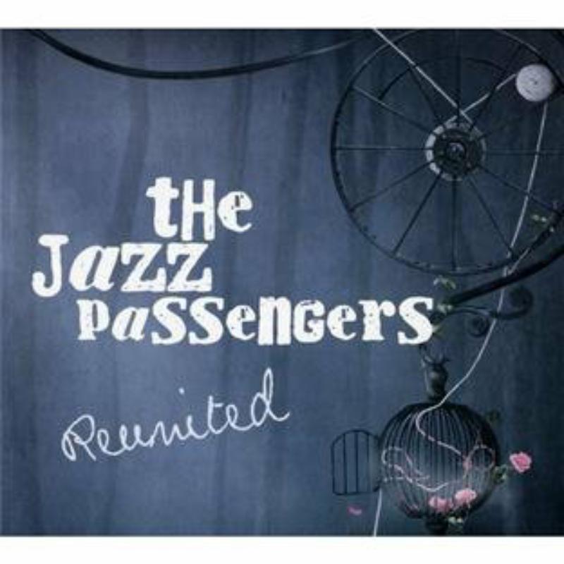 The Jazz Passengers: Reunited