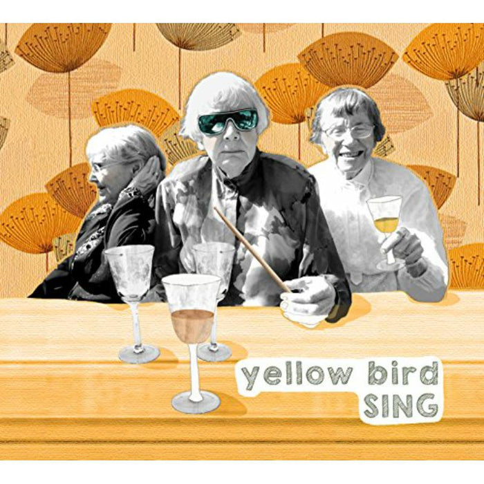 Yellow Bird: Sing