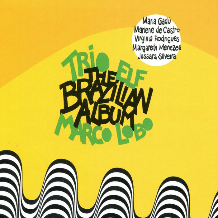 Trio Elf & Marco Lobo: The Brazilian Album
