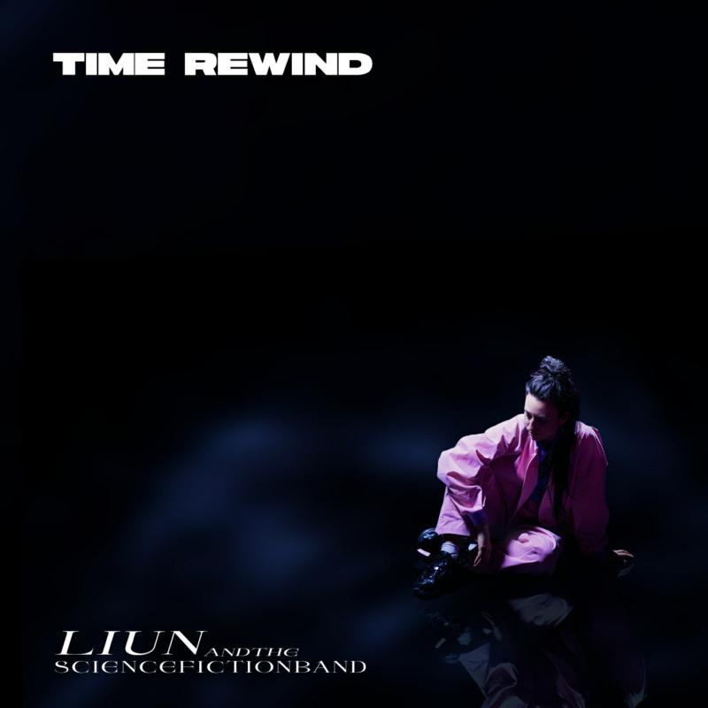 Liun & The Science Fiction Band: Time Rewind