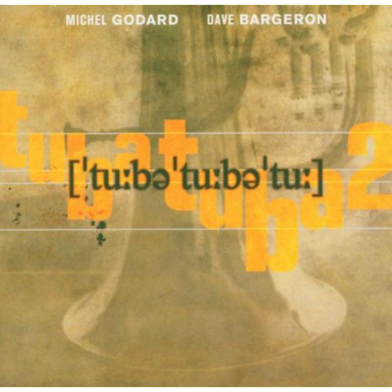 Michel Godard & Dave Bargeron: Tuba Tuba 2