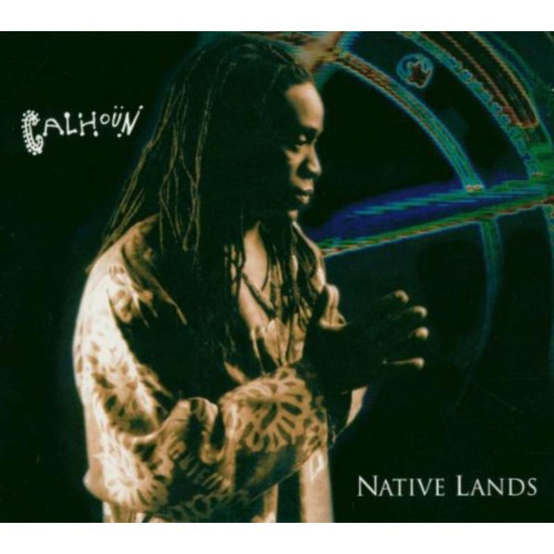 Will Calhoun: Native Lands