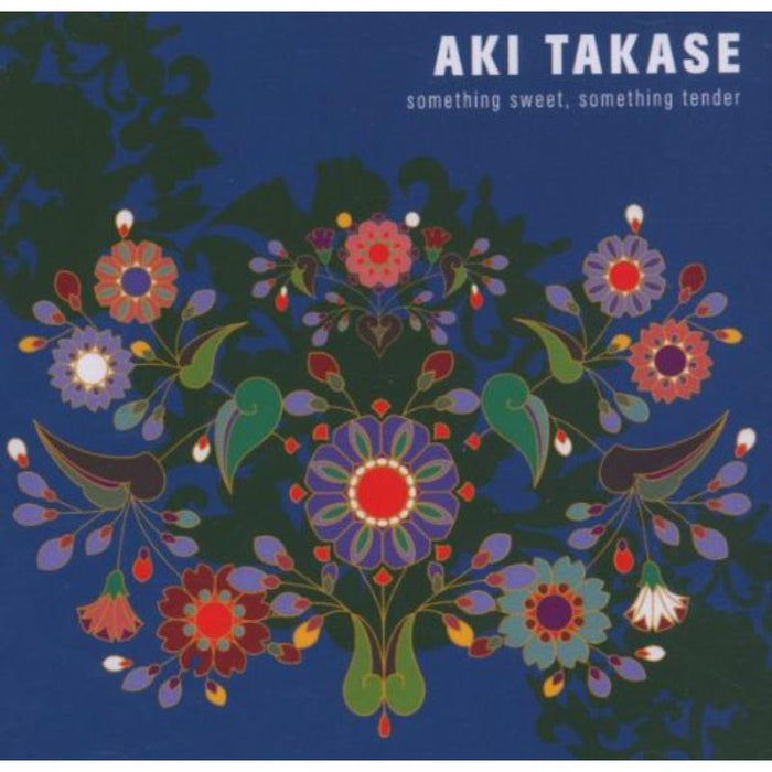 Aki Takase: Something Sweet, Something Tender