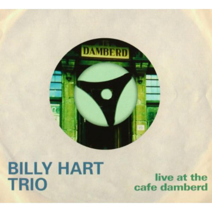 Billy Hart Trio: Live At Cafe Damberd