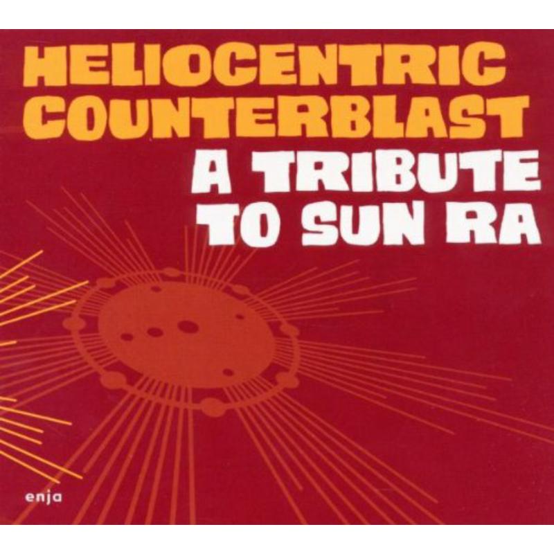 Heliocentric Counterblast: A Tribute To Sun Ra
