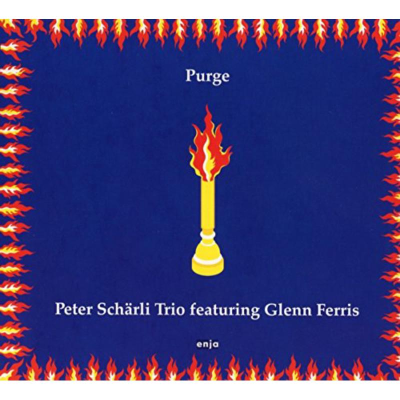 Peter Scharli Trio & Glenn Ferris: Purge