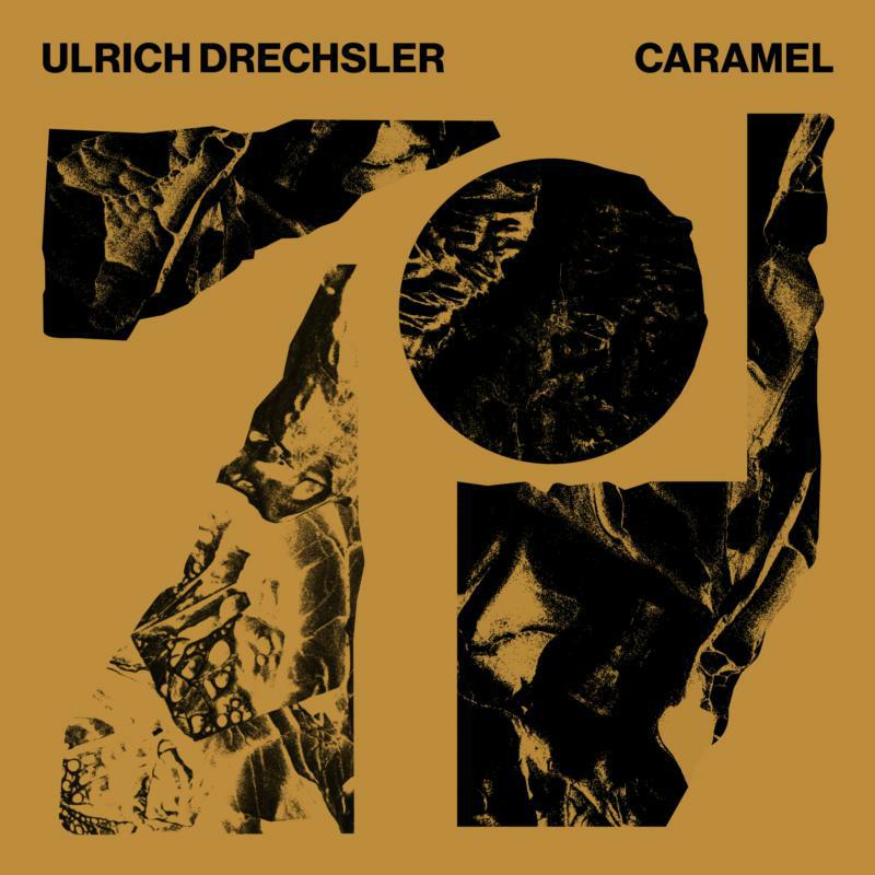 Ulrich Drechsler: Caramel