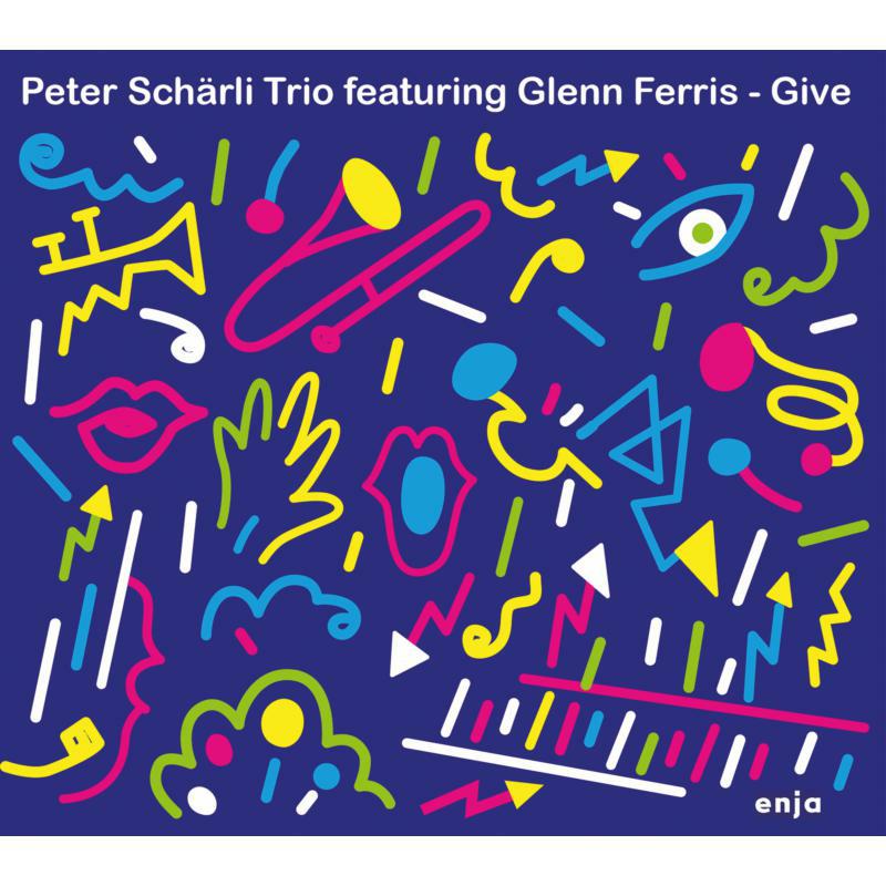 Peter Scharli Trio & Glenn Ferris: Give
