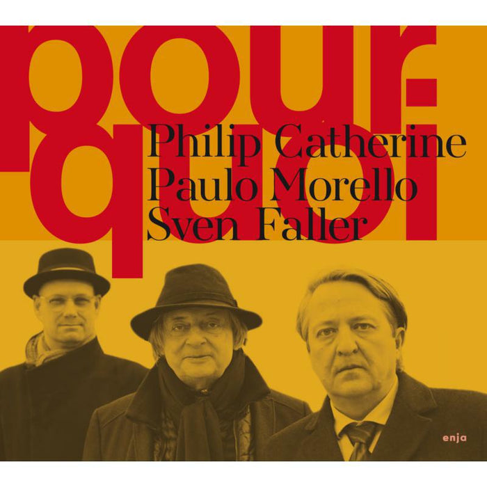 Philip Catherine, Paulo Morello & Sven Faller: Pourqui