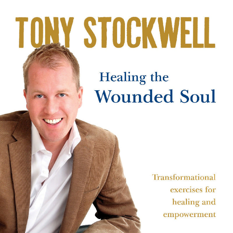 Tony Stockwell: Healing the Wounded Soul