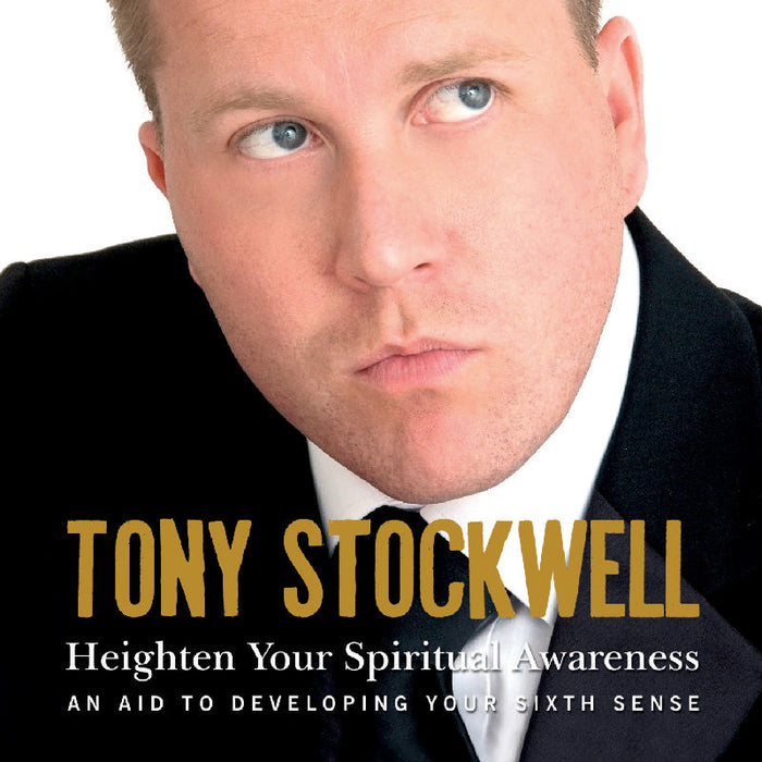 Tony Stockwell: Heighten Your Spiritual Awareness