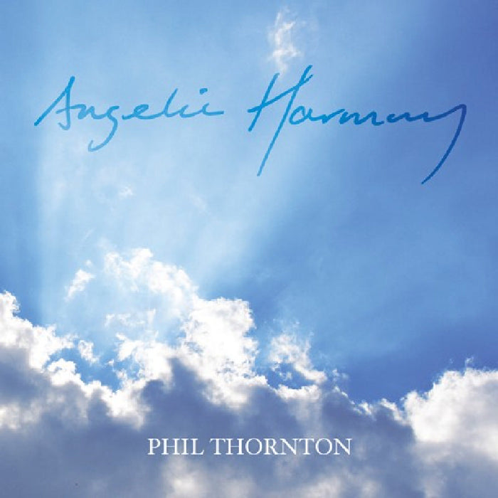 Phil Thornton: Angelic Harmony