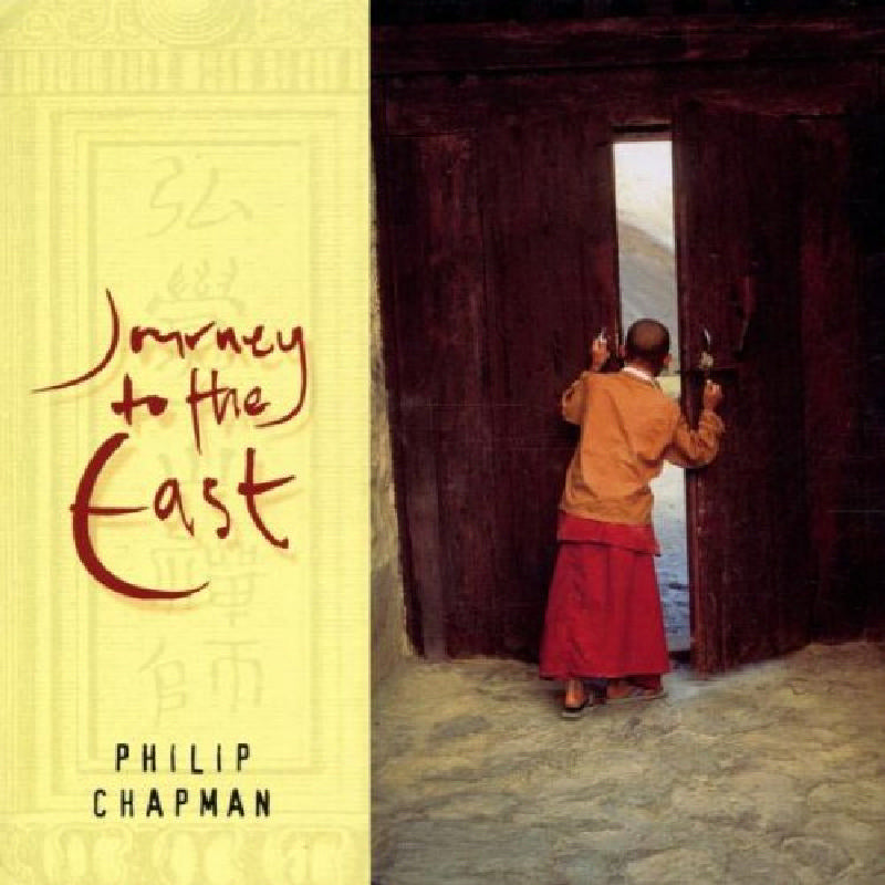 Phillip Chapman: Journey to the East