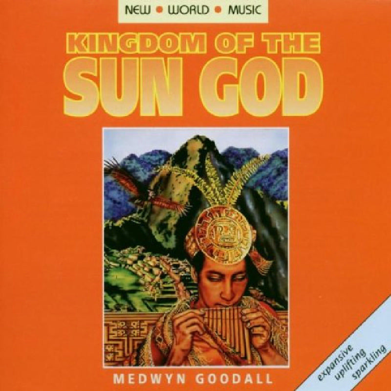 Medwyn Goodall: Kingdom Of The Sun God