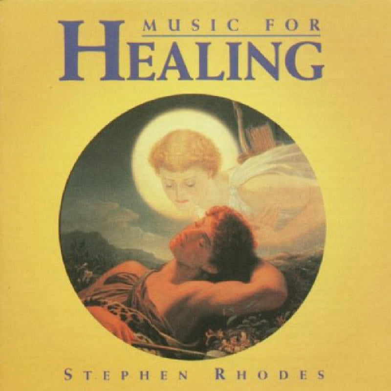Stephen Rhodes: Music for Healing