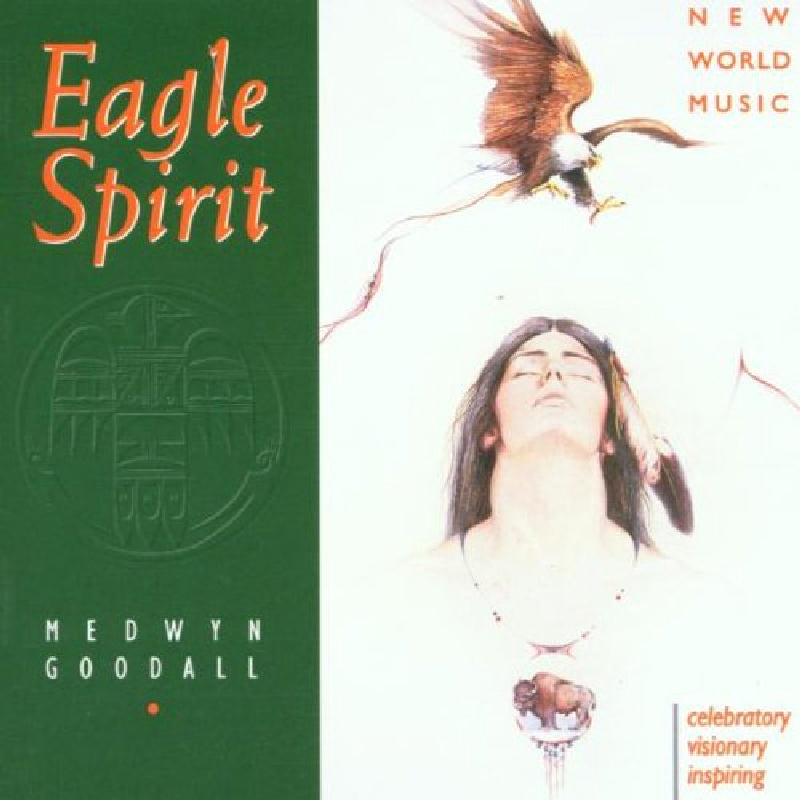 Medwyn Goodall: Eagle Spirit