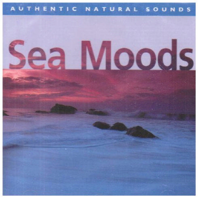 Natural Sounds: Sea Moods