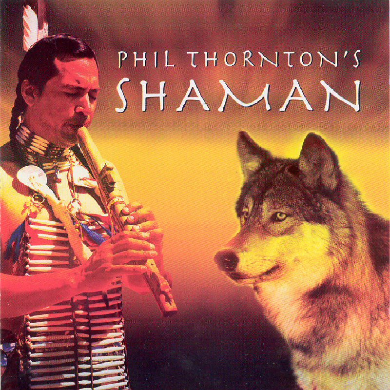 Phil Thornton: Shaman