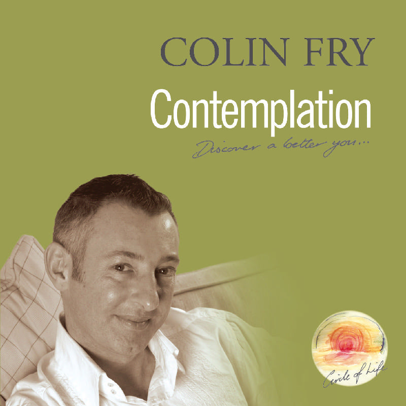 Colin Fry: Contemplation - Discover a Better You