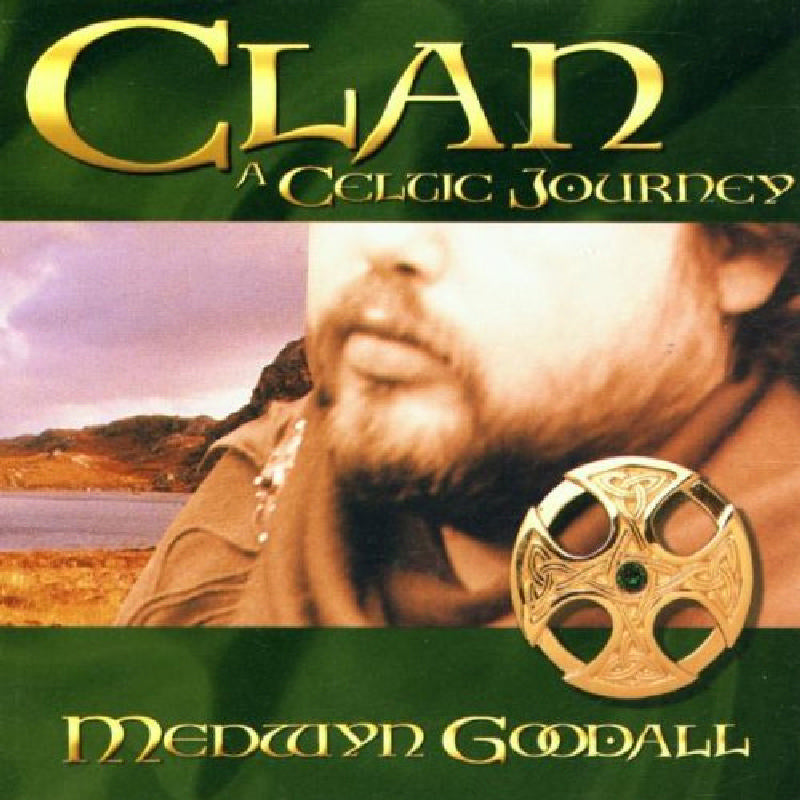 Medwyn Goodall: Clan: A Celtic Journey