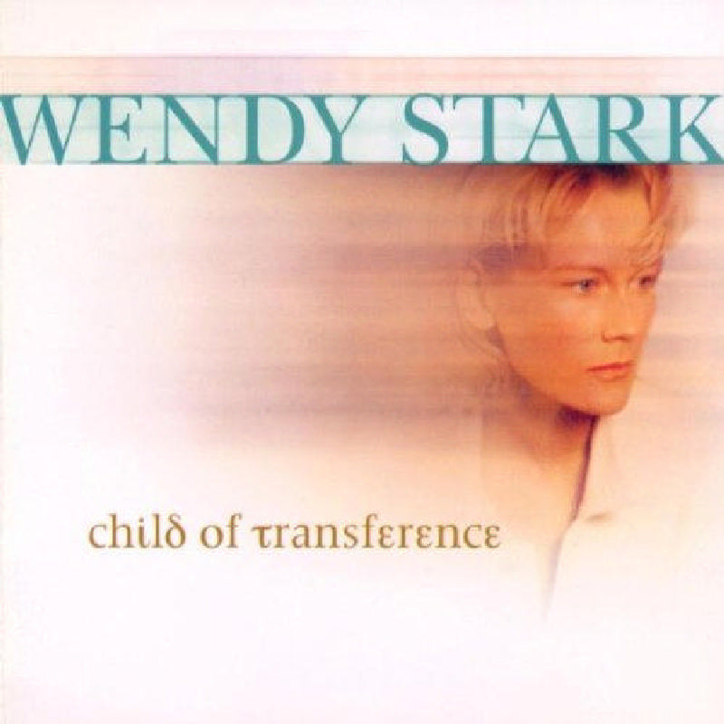 Wendy Stark: Child of Transference