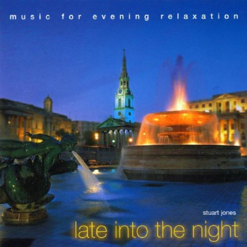 Stuart Jones: Late Into the Night
