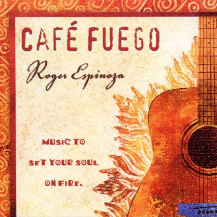 Roger Espinoza: Cafe Fuego