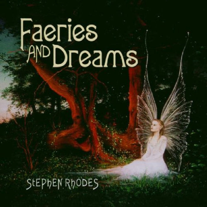 Stephen Rhodes: Faeries & Dreams