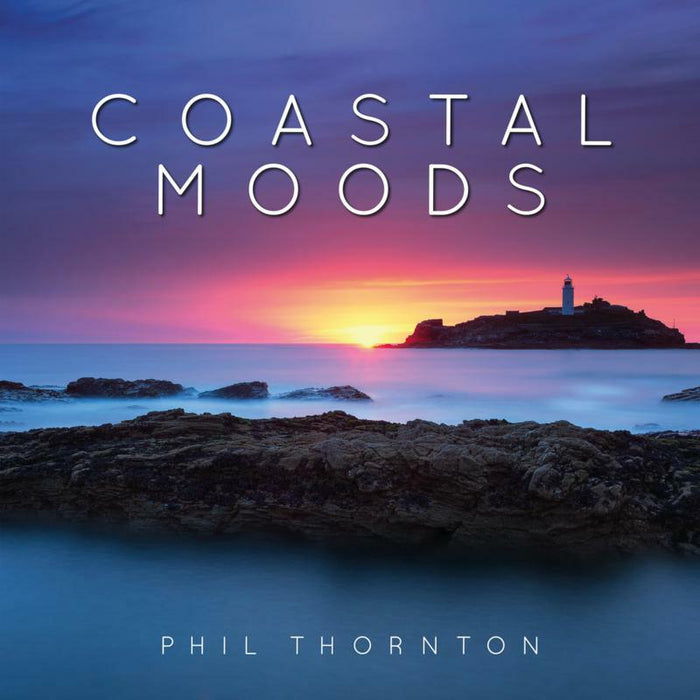 Phil Thornton: Coastal Moods