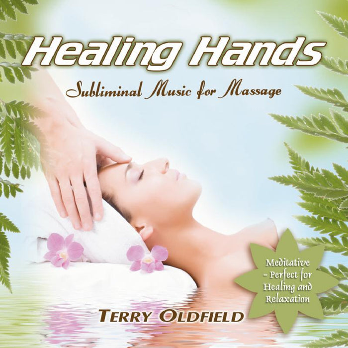 Terry Oldfield: Healing Hands
