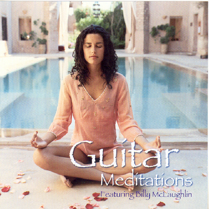 Billy McLaughlin: Guitar Meditations