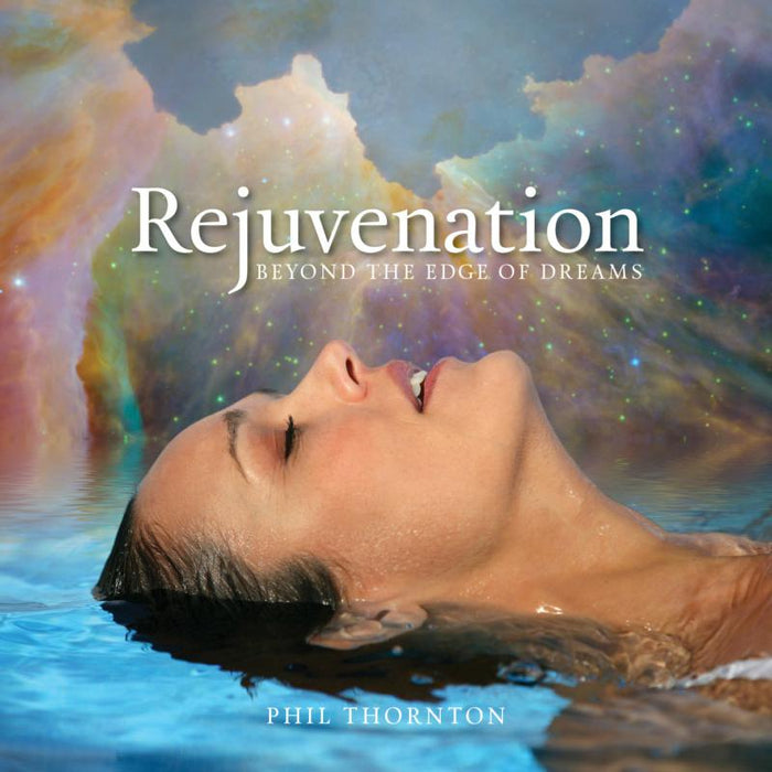 Paul Thornton: Rejuvination - Beyond The Edge Of Dreams