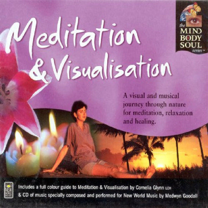 Mind Body & Soul: Meditation and Visualisation