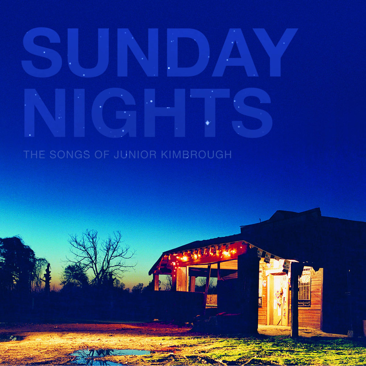JUNIOR KIMBROUGH: Sunday Nights: The Songs of Junior Kimble