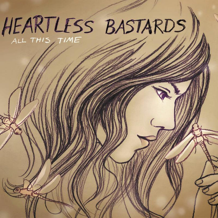 HEARTLESS BASTARDS: All This Time