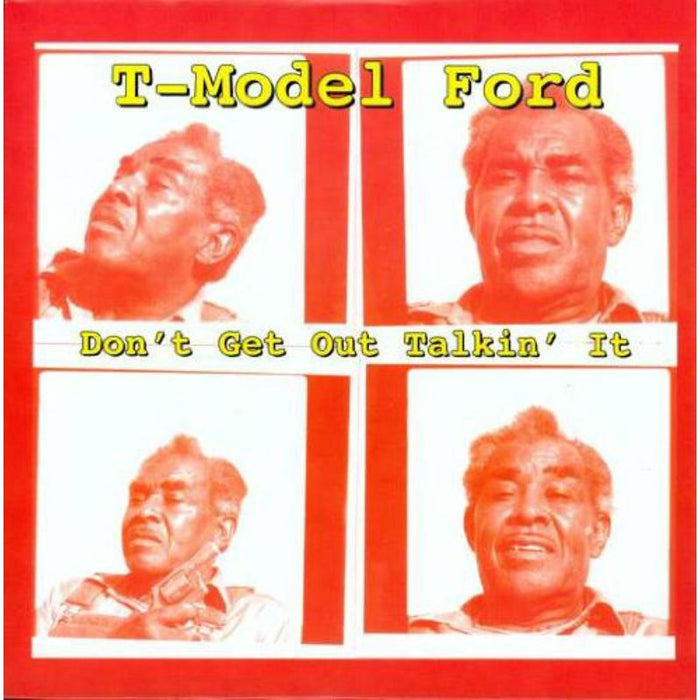 T-MODEL FORD: Don't Get out Talkin' It