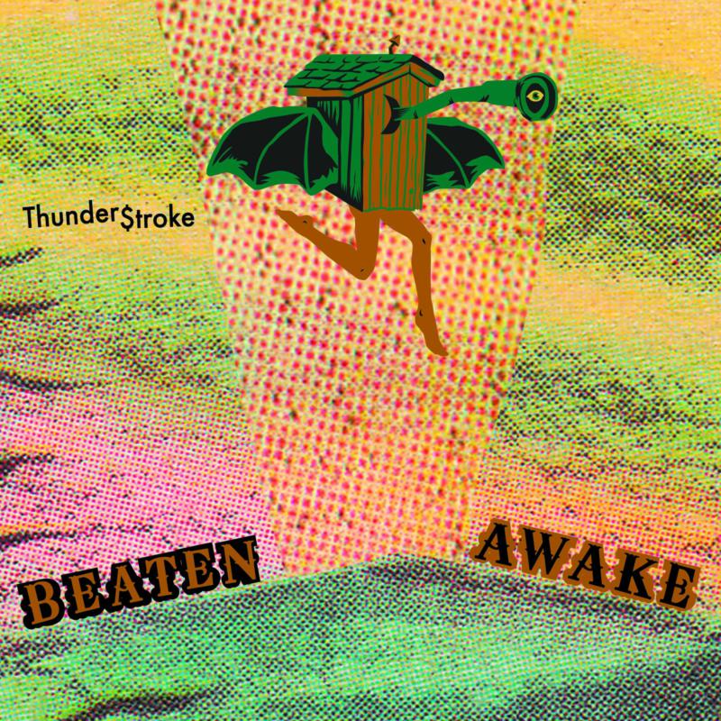 BEATEN AWAKE: Thunder$Troke